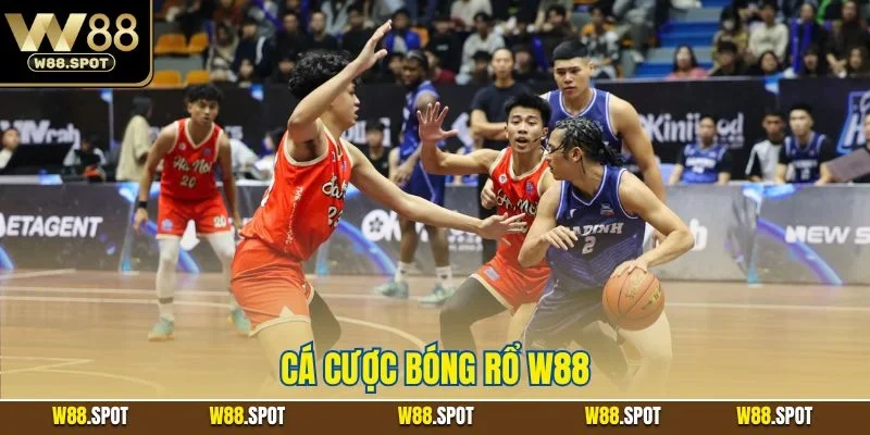 Cá Cược Bóng Rổ W88| Hình Thức Giải Trí Cá Cược Cực Hot 2025 1 Cá cược bóng rổ W88